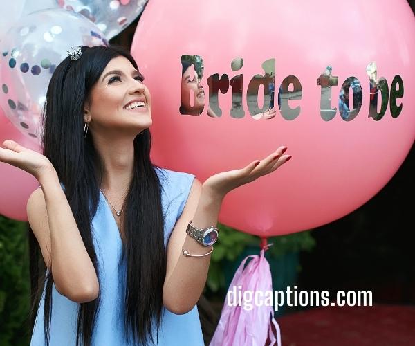 Bride to Be Captioned for Instagram for Friends
