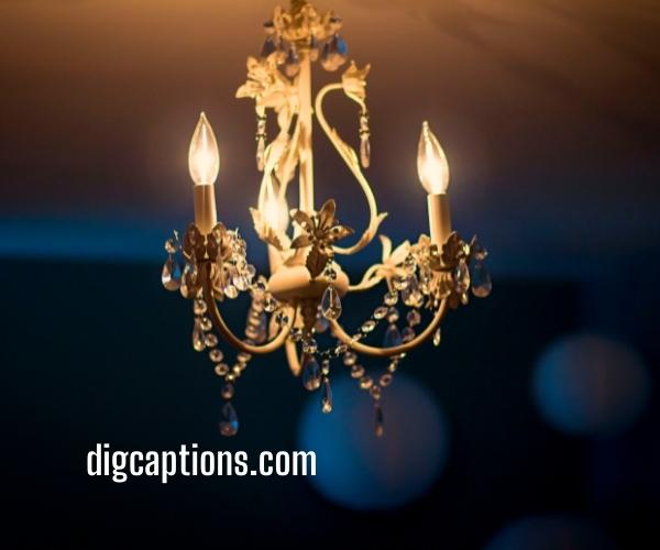 Chandelier Light Quotes and Captions for Instagram