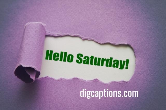 Positive Saturday Quotes and Captions for Instagram